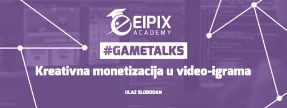 #GameTalks: Kreativna monetizacija u video-igrama